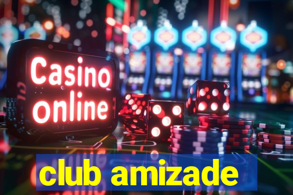 club amizade